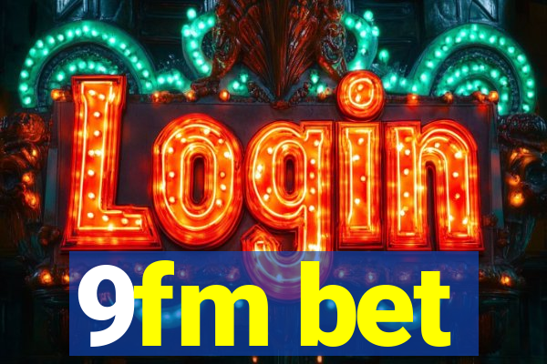 9fm bet